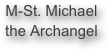 M-St. Michael the Archangel
