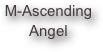 M-Ascending Angel